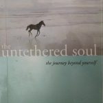 The Untethered Soul